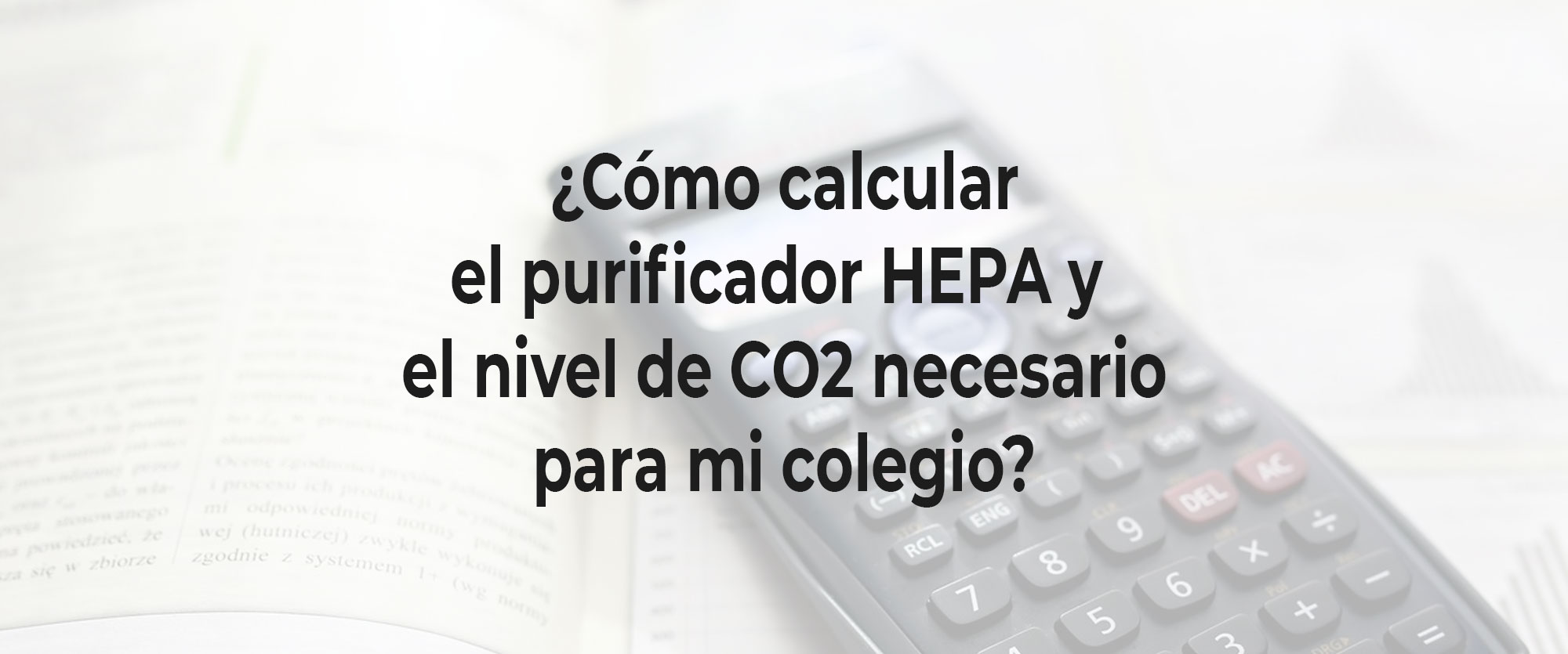Cómo calcular el purificador HEPA y el nivel de CO2 para mi colegio