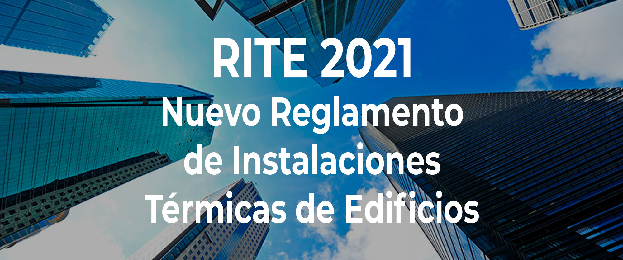 📃 Nueva actualización 2021 del RITE – Reglamento de Instalaciones Térmicas en los Edificios