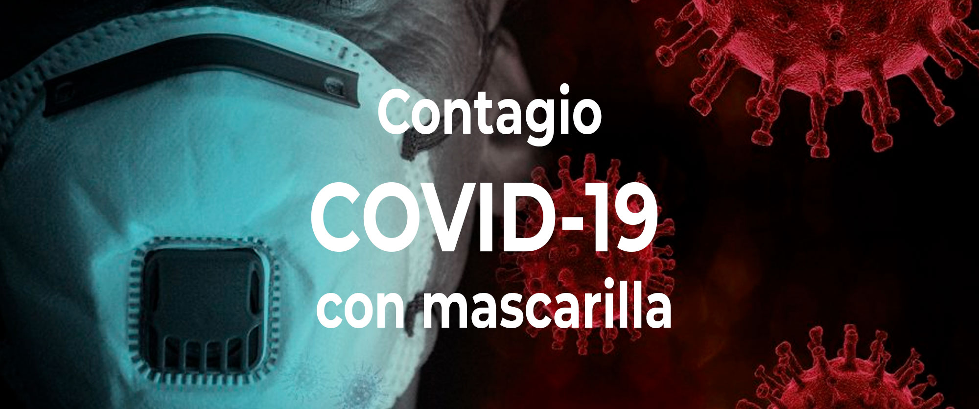 Expertos simulan cómo te contagias de COVID-19 si llevas mascarilla o no