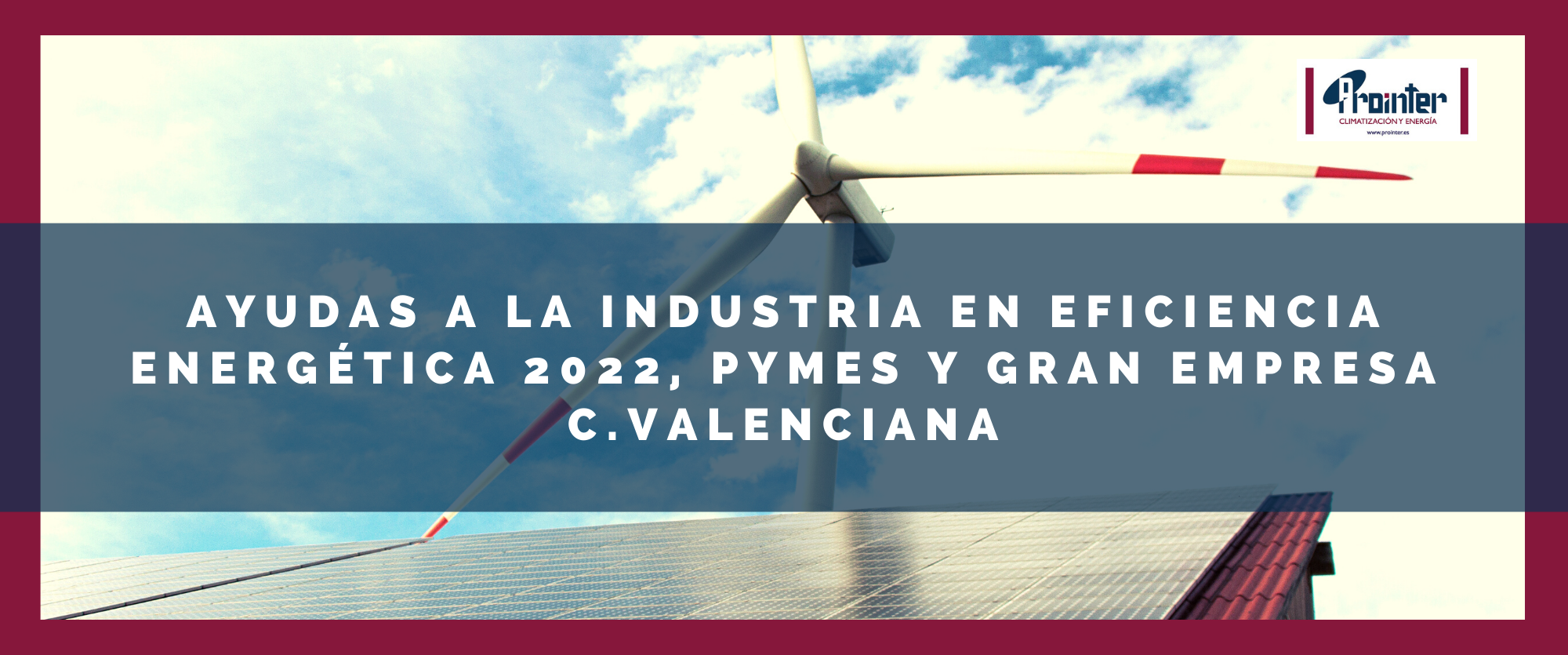 ⚙️💶Ayudas a la industria en eficiencia energética 2022, pymes y gran empresa Comunitat Valenciana