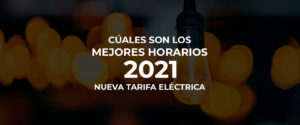 🕓 Cuáles son los mejores horarios de luz ? con la nueva tarifa eléctrica 2021