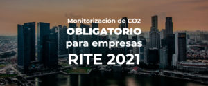 Monitorización de CO2 ? OBLIGATORIO para empresas ? RITE 2021
