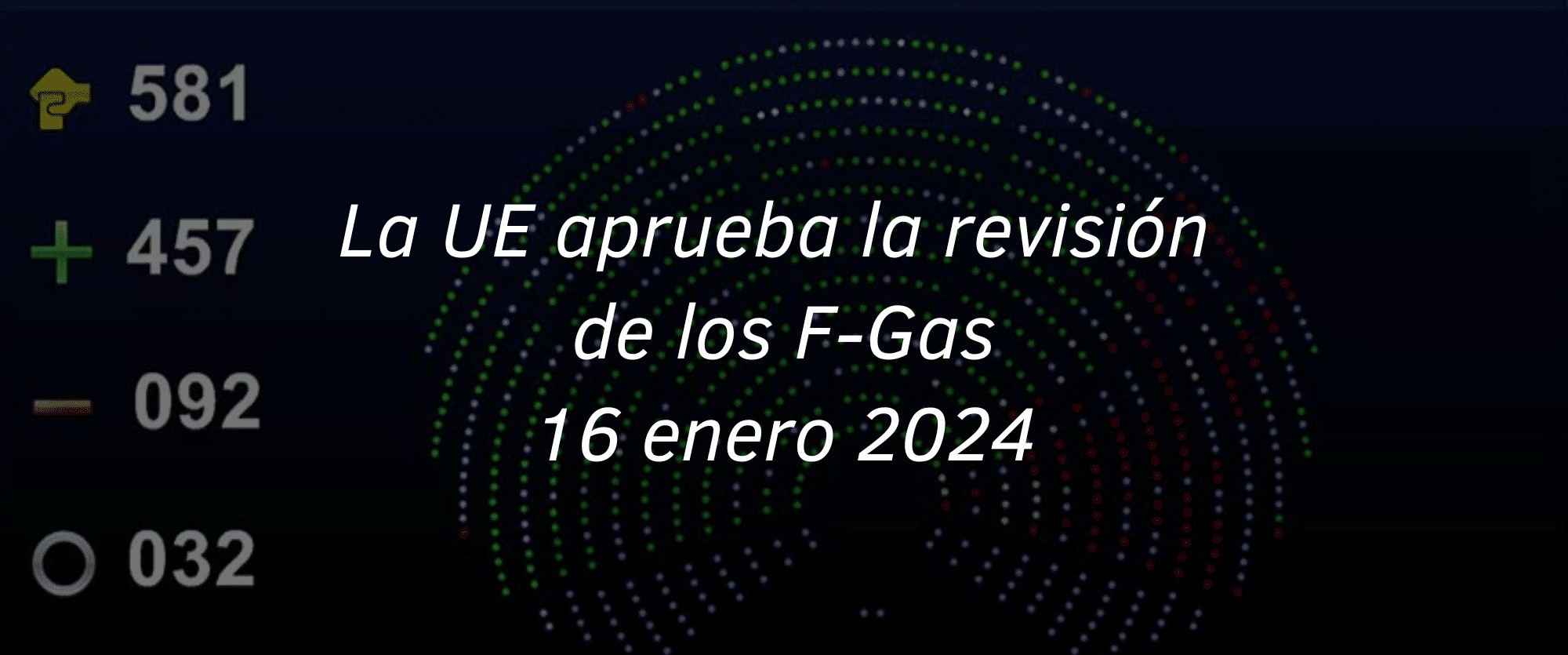 La UE aprueba la revisión de los gases fluorados F-gas en primera lectura